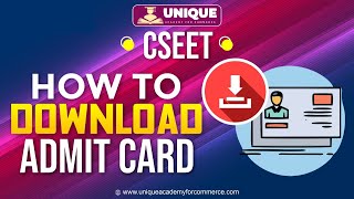 HOW TO DOWNLOAD CSEET ADMIT CARD  Right Manner [upl. by Norac]