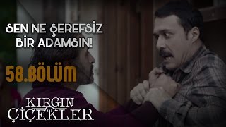 Kırgın Çiçekler 58Bölüm  Sadullah Kemal’den hesap soruyor [upl. by Ueihttam]