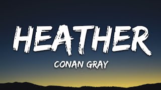 Conan Gray  Heather Lyrics [upl. by Calendra]