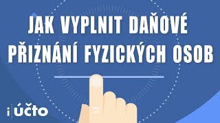 Jak vyplnit a odeslat daňové přiznání fyzických osob [upl. by Anaeli]