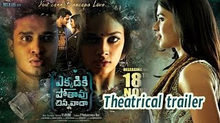 Ekkadiki Pothavu Chinnavada Theatrical trailer  Nikhil Siddhartha  Hebah Patel  Nandita Swetha [upl. by Jennica]