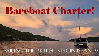 Sailing the British Virgin Islands [upl. by Ahsiea351]