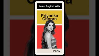 Learn English With Priyanka Chopra Part 7 [upl. by Eelrihs]