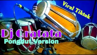 DJ Gratata TikTok  Pongdut Version COVER Kendang Rampak [upl. by Nirra]