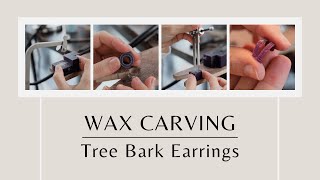 Wax carving  Tree Bark Earrings [upl. by Heman374]