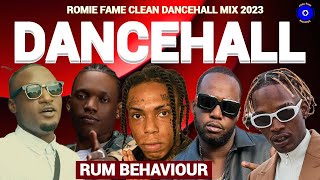 Clean Dancehall Mix 2023 RUM BEHAVIOUR Kraff Skeng Teejay Valiant Romie Fame [upl. by Valenta]