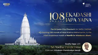 108 Rounds of Japa Yajna  Ekadashi  Madhu Pandit Dasa [upl. by Farlay]