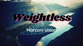 Marconi Union  Weightless  The Worlds Most Relaxing Song [upl. by Nihi]