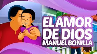 Manuel Bonilla  El Amor De Dios  Viva El Amor [upl. by Jean]