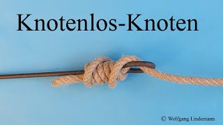 Knotenlos Knoten NoKnot [upl. by Fabio]