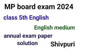 class 5th English annual exam paper 2024 solutionmp board Shivpuri [upl. by Sudderth]