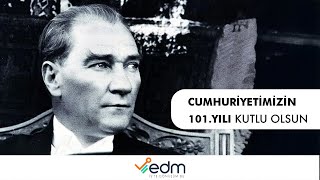 CUMHURİYETİMİZİN 101 YILI KUTLU OLSUN  EDM BİLİŞİM [upl. by Ettelra]