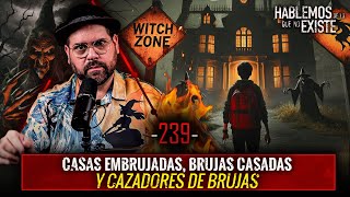 5 Historias de Casas Embrujadas  Brujas Casadas y Cazadores de Brujas  EP 239  EL NARRADOR [upl. by Emmanuel]