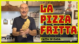 LA PIZZA FRITTA  fatta in casa GUIDA COMPLETA [upl. by Steffy]