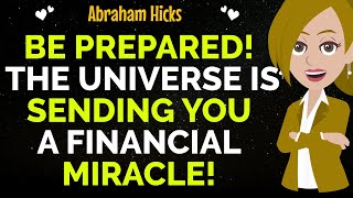 Be Prepared The Universe Is Sending You A Financial Miracle✨✅Abraham Hicks 2024 [upl. by Nuj]