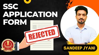 SSC 2022 APPLICATION FORM REJECTED  SANDEEP JYANI  Find reason and remedy [upl. by Ymmik]