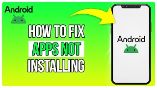 How To Fix Apps Not Installing Error on Android 2024 [upl. by Uhile]