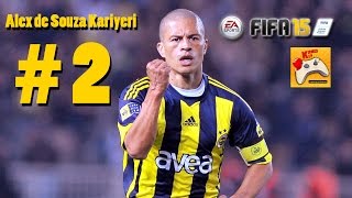 FIFA 15 Alex de Souza Kariyeri 2 Adaya Yolculuk Türkçe [upl. by Enomyar101]