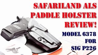 Safariland ALS Holster for Sig P226 Review Model 6378 [upl. by Hgeilhsa634]