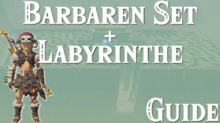 Barbaren Set  Labyrinthe Guide VERBESSERT  ZELDA BREATH OF THE WILD [upl. by Akerdnuhs]