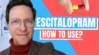 How to use Escitalopram Lexapro  Doctor Explains [upl. by Vasiliki548]