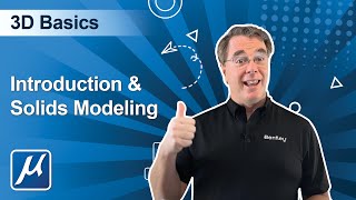 01 MicroStation CONNECT Edition 3D Basics  Introduction amp Solids Modeling [upl. by Hartnett]