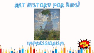 What is Impressionism   Art History for Kids [upl. by Udele]