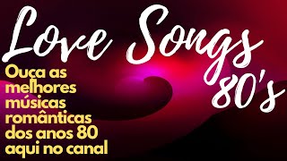 Seleção Romântica Internacional Anos 80 Vol 4  80s Love Songs [upl. by Noryt]