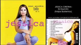 Jessica Cristina  Te Felicito Audio [upl. by Nonregla734]