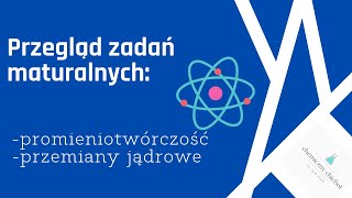 Przegląd zadań maturalnych  budowa atomu konfiguracja elektronowa [upl. by Nerwal737]