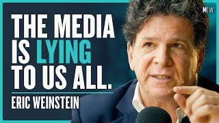 Eric Weinstein  Why No One Can Agree On The Truth Anymore 4K [upl. by Maise29]