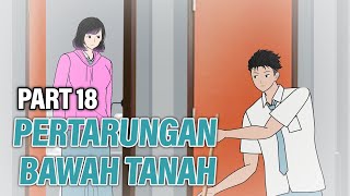 PERTARUNGAN BAWAH TANAH PART 18  Animasi Drama Series [upl. by Anotyal391]