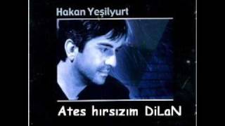 Hakan YEŞİLYURT  DİLAN [upl. by Nnylirehs]