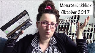 Monatsrückblick Oktober 2017  etwas verpeilt aber liebenswert [upl. by Sotsirhc223]