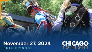 November 27 2024 Full Episode — Chicago Tonight [upl. by Gathard]