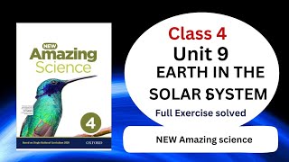 EARTH IN THE SOLAR SYSTEMCLASS 4 FULL EXERCISE  OXFORD  NEW AMAZING SCIENCEGRADE 4UNIT 9 [upl. by Dyan]