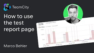 TeamCity tutorial  How to use the test report page [upl. by Airpal971]
