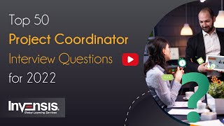 Top 50 Project Coordinator Interview Questions  Project Management Training  Invensis Learning [upl. by Polish]