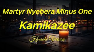 Martyr Nyebera  Kamikazee Karaoke Version [upl. by Nolak560]