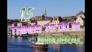 Top 15 Things To Do In Bergerac France [upl. by Pitchford]