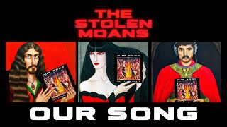 ❣️ The Stolen Moans  OUR SONG  Lyric Video ❣️ [upl. by Narhem]