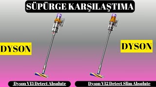 Dyson v12 v15 karşılaştırma Videosu En iyisi Hangisi Alacaklar Dikkat [upl. by Goran]