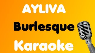 AYLIVA • Burlesque • Karaoke [upl. by Eadrahc]