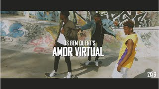 Os Bem Quents  Amor Virtual [upl. by Gerladina]