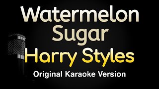 Watermelon Sugar  Harry Styles Karaoke Songs With Lyrics  Original Key [upl. by Zaria]