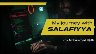 My Journey with Salafiyyah  Mohammed Hijab [upl. by Norreg747]