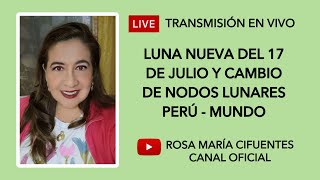 EN VIVO LUNA NUEVA DEL 17 DE JULIO Y CAMBIO DE NODOS LUNARES  PERÚ MUNDO [upl. by Lahsram915]