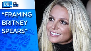 quotFraming Britney Spearsquot Documentary Explores Stars Tabloid Troubles [upl. by Henrie]