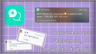 How to use Weverse  a complete tutorial [upl. by Nedrud107]