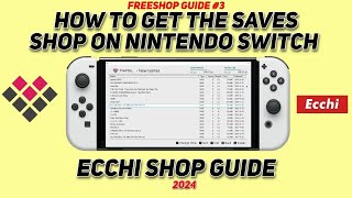 Freeshop Guide 3 How To Get The Saves Shop On Switch Ecchi Shop [upl. by Alegnad262]